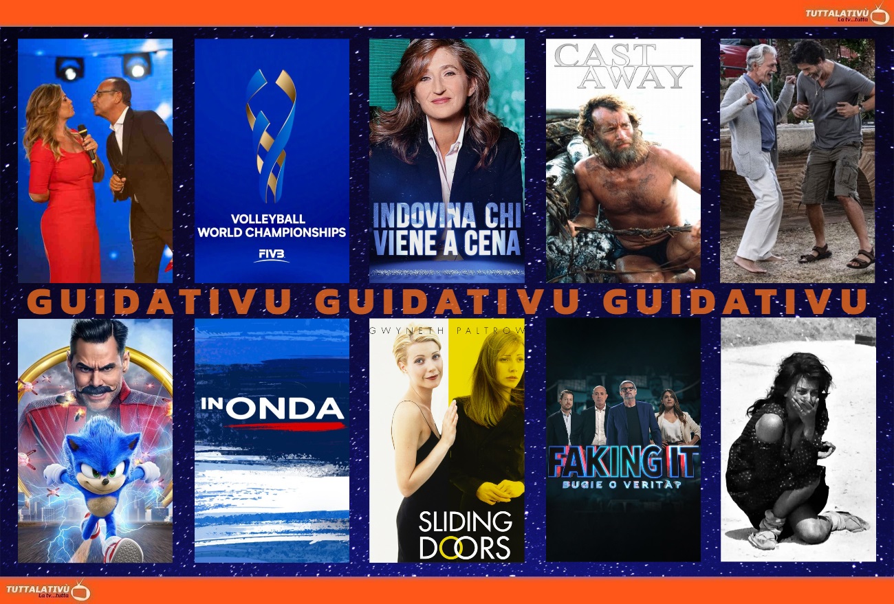 GuidaTV 10 Settembre 2022: TIM Music Awards, Croce e delizia, Slovenia vs Italia, In Onda, i film Cast Away, Sliding Doors, La Ciociara