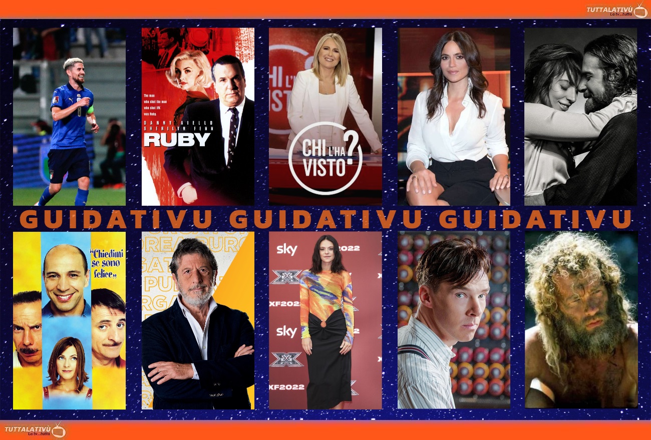 GuidaTV 16 Novembre 2022: Albania-Italia, A Star is Born, Chi l’ha visto?, X Factor, Chiedimi se sono felice, Ruby, Controcorrente, Cast Away